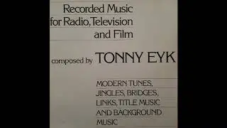Tonny Eyk -  Recorded Music For Radio Television And Film - Dutch Rare Groove - Breaks