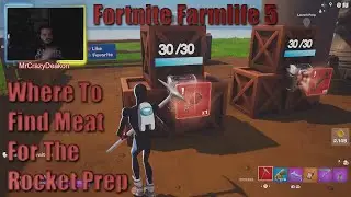 Fortnite Farmlife 5 Where To Find Meat For The Rocket Prep