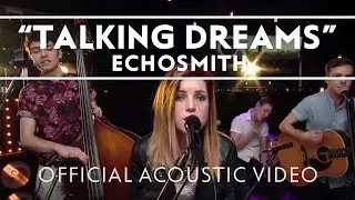 Echosmith - Talking Dreams (Acoustic) [Live]