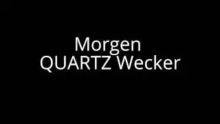 QUARTZ Wecker/Uhr Morgen 12:00 video