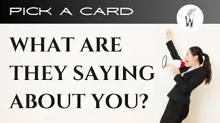 Pick a Card - What are they saying about you?