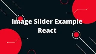 React Tutorial in Hindi #21 Image Slider Example React