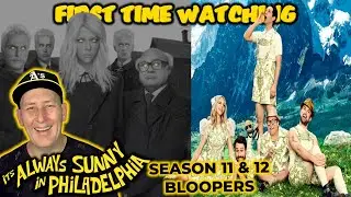 Its Always Sunny In Philadelphia Season 11 & 12 Bloopers  |  Reaction  |  First Time Watching