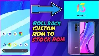  How to Roll back custom rom to stock rom