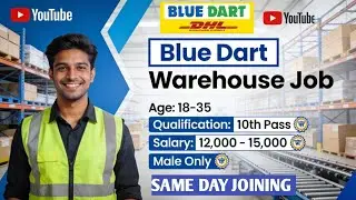 Blue Dart Warehouse Supporting Staff Job in 2026| Permanent Job Vacancy Same Day Joining 2026| 