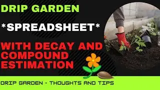 DRIP Garden &mdash; обновление и ссылка на электронную таблицу &mdash; оценка распада и накопления &mdash; советы по DRIP Garden