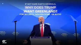 If not rare minerals, why does Trump want Greenland? For security, Golden Dome, both?