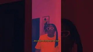 I'M MOVING DIFFERENTLY, ON A DIFFERENT FREQUENCY.... 