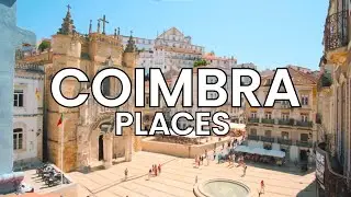Top 10 Places to Visit in Coimbra