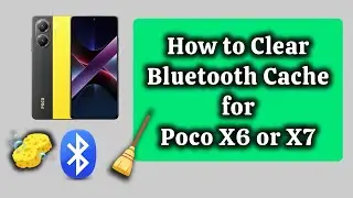 How to Clear Bluetooth app cache Poco Phone with Android 15 