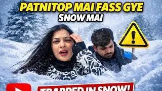 Patnitop mai snow mai fass gye🥲 is time nhi aayo koi b @AvinashRaghvivlogs 