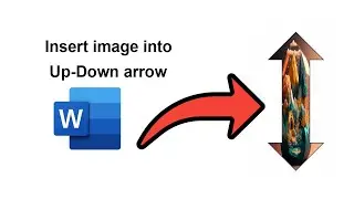 How to insert image into up down arrow shape in word