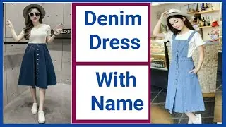 Types of Denim Dress With Names || Denim Dress Outfit Ideas || Denim Dress For Girl ||