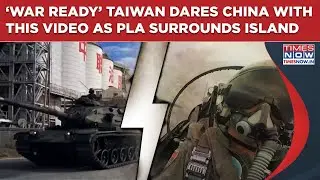 Watch Taiwan Get War Ready, Scramble Jets, Roll In Tanks, Deploy Warships As PLA Surrounds Island