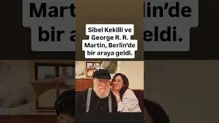 Sibel Kekilli ve George R. R. Martin, Berlin&rsquo;de bir araya geldi.