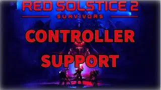 Controller Support for Red Solstice 2 (Steam)