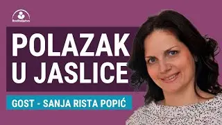15 saveta kako da pripremite dete za polazak u vrtić / jaslice - GOST Sanja Rista Popić