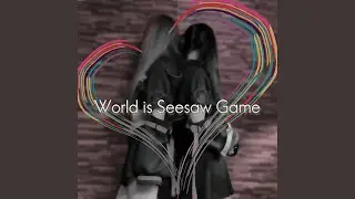 World is Seesaw Game