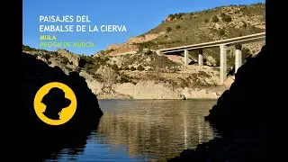 PAISAJES DEL EMBALSE DE LA CIERVA
