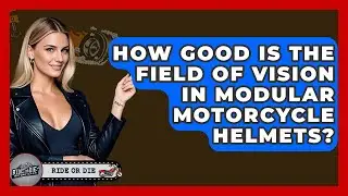 How Good Is The Field Of Vision In Modular Motorcycle Helmets? - Ride or Die Motorcycles