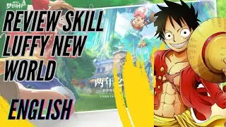 [ENGLISH] REVIEW & GACHA GAME SKILL LUFFY NEW WORLD-ONEPIECE DREAM POINTER #LuffySkillReview