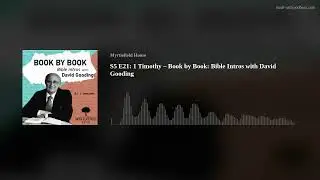 S5 E21: 1 Timothy &ndash; Book by Book: Bible Intros with David Gooding
