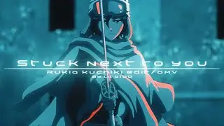 Stuck next to you || Rukia kuchiki Bankai || bleach tybw edit/amv
