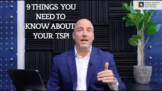 9 Things You Need To Know About Your TSP