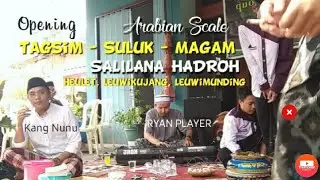 Opening . . Tagsim Suluk Magam Arabian Scale | Ryan Player | SALILANA Hadroh ~ Heulet, Leuwikujang