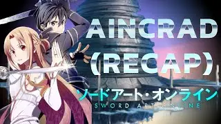 A Summary of Sword Art Online (Aincrad Arc)