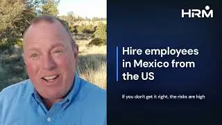 Hire employees in Mexico from the US - Complete Guide