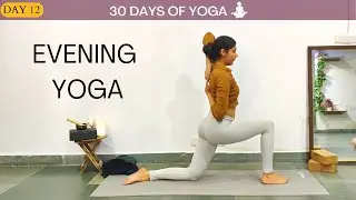 Day 12- Evening Yoga for sleep | Deep Stretch & relax  (30 days of yoga)