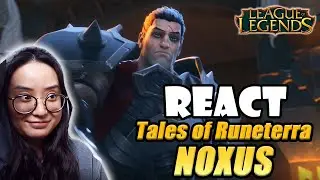 REACT to Tales of Runeterra: NOXUS | 