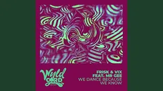 We Dance Because We Know (Radio Edit)