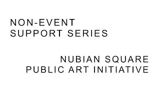 Non-Event: SUPPORT SERIES - Live Fundraiser for Nubian Square Public Art Initiative- July 24 8PM EDT