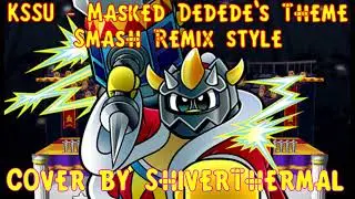 Kirby Super Star Ultra -Masked Dedede's Theme but it has the Smash Remix Soundfont
