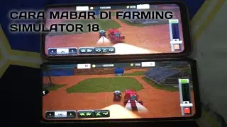 Cara Mabar di FARMING SIMULATOR 18 #caramabar #farmingsimulator18