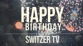 Happy Birthday SwitzerTV!