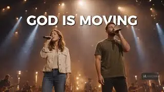 GOD IS MOVING — Powerful Live Worship | Inspired by Elevation Worship (Cinematic Praise Session)