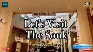 Lets Visit The Souk | The Avenues Mall | Kuwait 🇰🇼 @LetsWatchWithRana