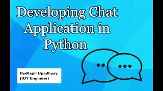 How to make Chat application using PYTHON ? || Full Explanation || Practical Project ||