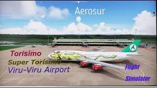 Tor&iacute;simo, Super Tor&iacute;simo, Viru Viru airport (MSFS 2020)
