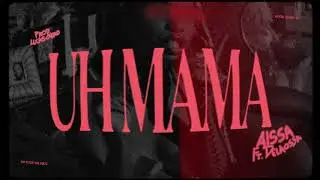 AISSA - UH MAMA ft. DELAOSSA (HOOD QUEEN: the EP)
