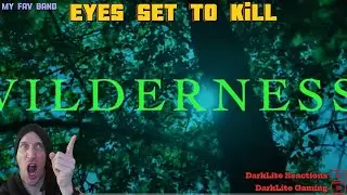 Eyes Set To Kill Wilderness Reaction!