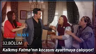 Aşk ve Mavi 32.Bölüm - Refika, Hatice’yi dövüyor!