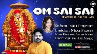 Om Sai Sai - New Odia Sai Bhajan - Mili Purohit - Abhaya Mallia - CineCritics
