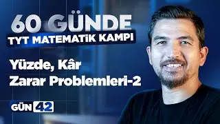 TYT Zirve Kampı 42.Gün | Yüzde-Kâr-Zarar Problemleri 2 – İlyas Güneş 2026