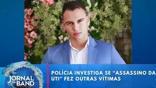 Pol&iacute;cia investiga se t&eacute;cnico de enfermagem DF fez outras v&iacute;timas | Jornal da Band
