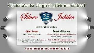 A Journey of Excellence: Chadalawada School Silver Jubilee Celebrations 2025