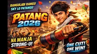 PATANG 2026 🔥 Hyderabad Kite Festival Song | Ranguladi Rangu | 3D Anime Cinematic Music Video